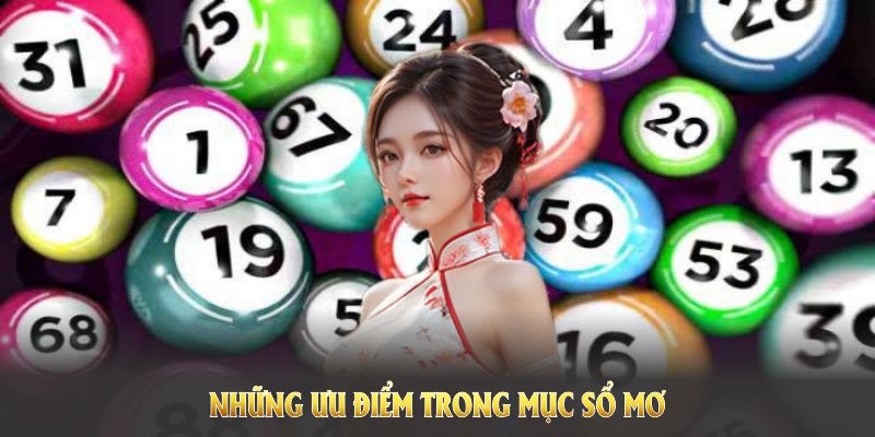 Những ưu điểm trong mục sổ mơ lô đề tại nhà cái chúng tôi